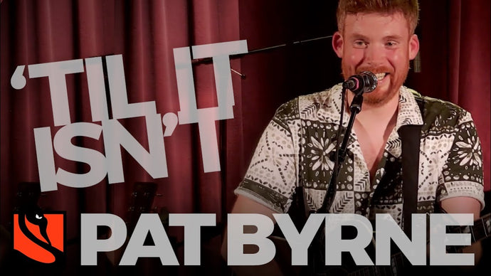 'Til it Isn't | Pat Byrne