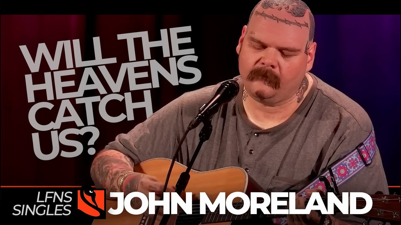 Will the Heavens Catch Us? | John Moreland