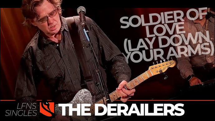 Soldier of Love (Lay Down Your Arms) | The Derailers