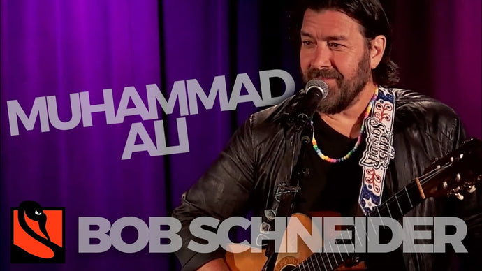 Muhammad Ali | Bob Schneider