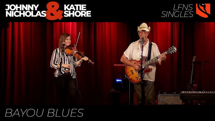 Bayou Blues | Johnny Nicholas and Katie Shore