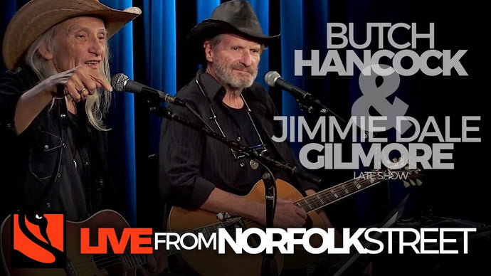 Butch Hancock & Jimmie Dale Gilmore | May 11, 2021 | Late Show