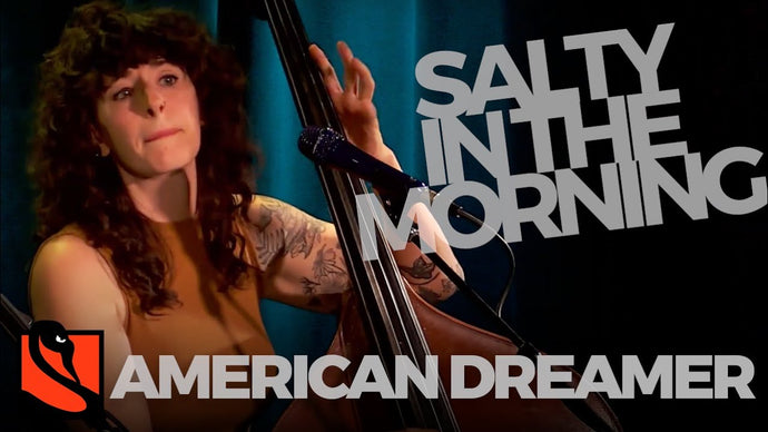 Salty in the Morning | American Dreamer