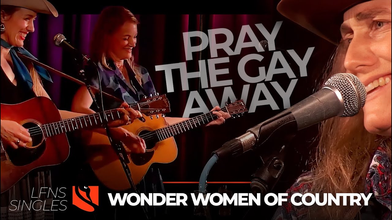 Pray the Gay Away | Wonder Women of Country