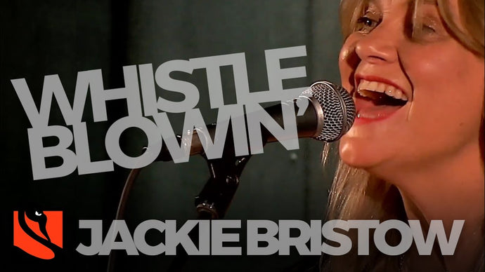 Whistle Blowin' | Jackie Bristow
