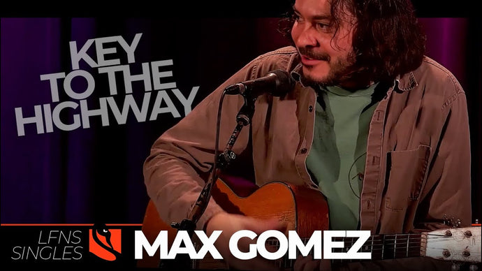 Key To The Highway | Max Gomez