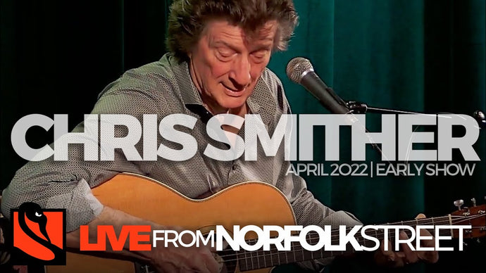 Chris Smither | April 2, 2022 | Early Show