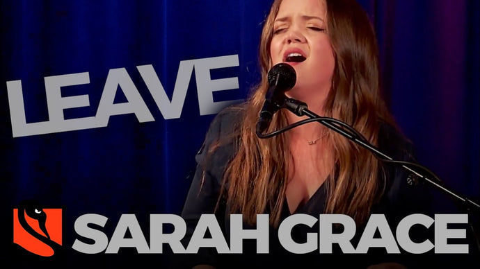 Leave | Sarah Grace