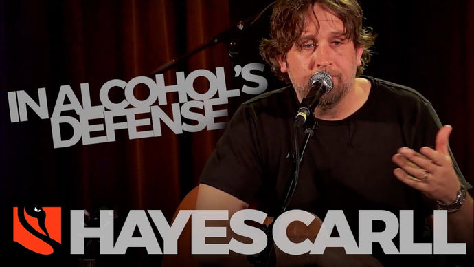 In Alcohol's Defense | Hayes  Carll