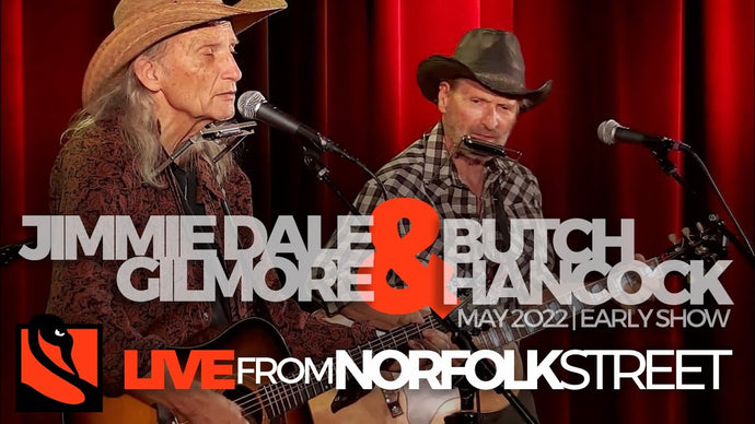 Butch Hancock & Jimmie Dale Gilmore | May 6, 2022 | Early Show