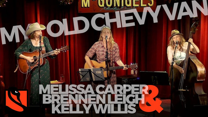 My Old Chevy Van | Melissa Carper with Kelly Willis & Brennen Leigh