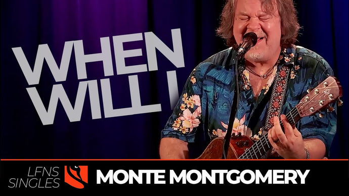 When Will I | Monte Montgomery