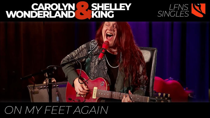 On My Feet Again | Carolyn Wonderland and Shelley King