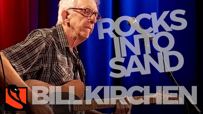 Rocks Into Sand | Bill Kirchen