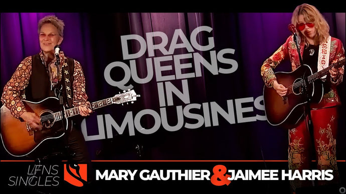 Drag Queens in Limousines | Mary Gauthier with Jaimee Harris