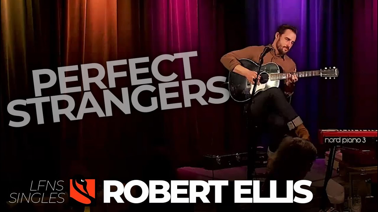 Perfect Strangers | Robert Ellis