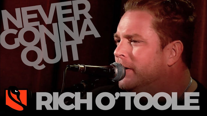 Never Gonna Quit | Rich O'Toole