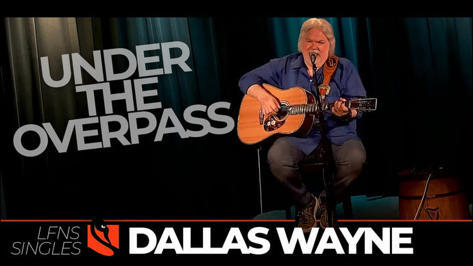 Under The Overpass | Dallas Wayne