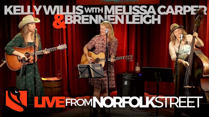 Kelly Willis with Melissa Carper and Brennen Leigh | January 8, 2022