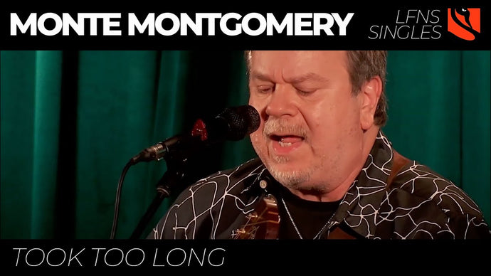Took Too Long | Monte Montgomery
