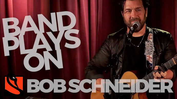 Band Plays On | Bob Schneider