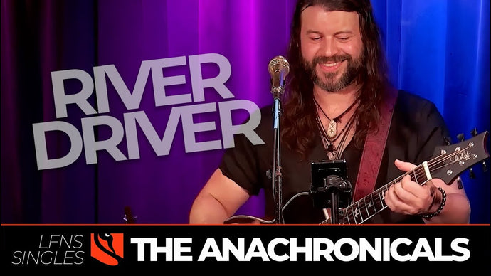 River Driver | The Anachronicals