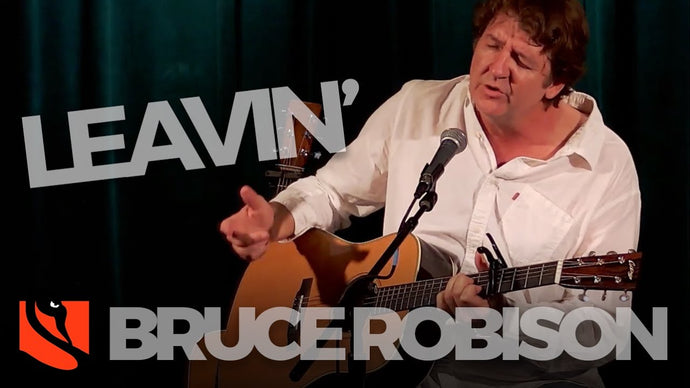 Leavin' | Bruce Robison