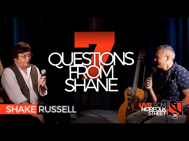Shake Russell | 7 Questions from Shane – Live from Norfolk Street