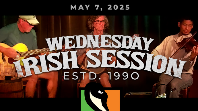 Irish Session | May 7, 2025